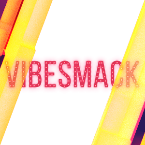 VibeSmack