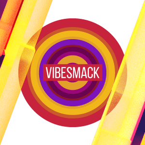 VibeSmack