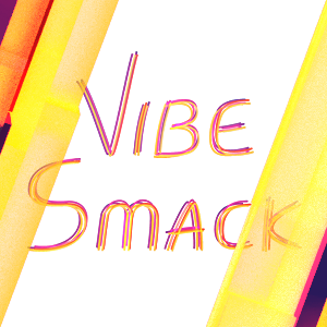 VibeSmack NIGHT LIFE